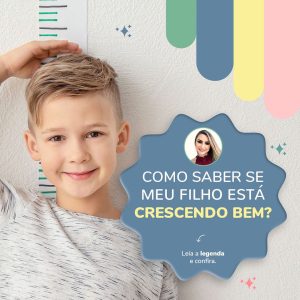 Como saber se meu filho está crescendo bem